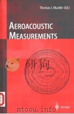 Aeroacoustic measurements:with 184 tables PDF电子版封面 3540417575 Thomas J.Mueller