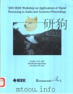 2003 IEEE Workshop on Applications of Signal Processing to Audio and Acoustics Proceedings PDF电子版封面 0780378504