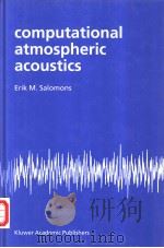 computational atmospheric acoustics PDF电子版封面 0792371615