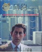ARCHITECTURE & THE ENVIRONMENT HRH THE PRINCE OF WALES AND THE EARTH IN BALANCE PDF电子版封面 1854901435