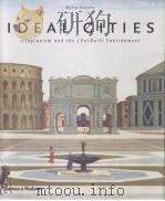 IDEAL CITIES Utopianism and the (Un)Built Enuironment（ PDF版）
