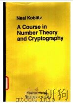 A Course in Number Theory and Cryptography PDF电子版封面 7506207370 Neal Koblitz