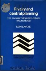 Rivalry and central planning The socialist Calculation debate reconsidered（ PDF版）
