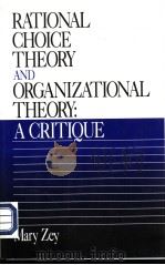 Rational choice theory and organizational theory:A critique PDF电子版封面 0803951361
