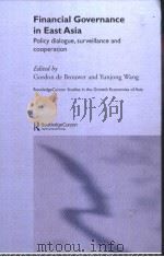 FINANCIAL GOYERNANCE IN EAST ASIA Edited by GORDON DE BROUWER and YUNJONG WANG PDF电子版封面 0415322820