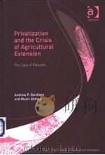 Privatization and the Crisis of Agricultural Extension PDF电子版封面 0754632741