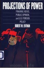 PROJECTIONS OF POWER ROBERT M.ENTMAN PDF电子版封面 0226210723