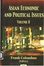 ASIAN ECONOMIC AND POLITICAL ISSUES VOLUME 8 PDF电子版封面 1590336968