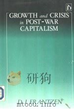 Growth and Crisis in Post-War Capitalism PDF电子版封面 1855211122
