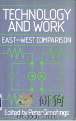 TECHNOLOGY AND WORK EAST-WEST COMPARISON PDF电子版封面 0709938012