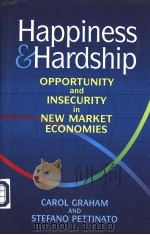 HAPPINESS AND HARDSHIP:Opportunity and Insecurity in New Market Economies PDF电子版封面 081570240X