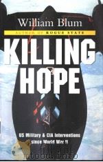 Killing Hope US Military and CIA Inerventions Since World War Ⅱ William Blum PDF电子版封面 1842773690