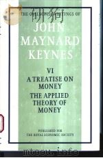 THE COLLECTED WRITINGS OF JOHN MAYNARD KEYNES VOLUME Ⅵ PDF电子版封面