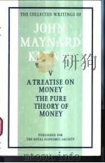 THE COLLECTED WRITINGS OF JOHN MAYNARD KEYNES VOLUME Ⅴ PDF电子版封面