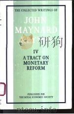 THE COLLECTED WRITINGS OF JOHN MAYNARD KEYNES VOLUME Ⅳ PDF电子版封面