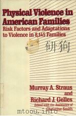 Physical Violence in American Families PDF电子版封面 0887382630