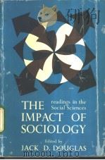 The Impact of Sociology：Readings in the Social Sciences     PDF电子版封面     