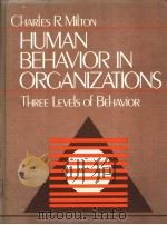 HUMAN BEHAVIOR IN ORGANIZATIONS:THREE LEVELS OF BEHAVIOR PDF电子版封面 0134445961
