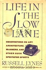LIFE IN THE SLOW LANE PDF电子版封面 0060391227