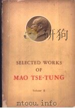 SELECTED WORKS OF MAO TSE-TUNG VOLUME Ⅱ 1965 PDF电子版封面