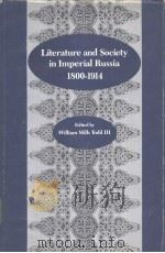 Literature and Society in Imperial Russia 1800-1914 PDF电子版封面 0804709610
