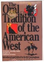 The Oral Tradition of the American West     PDF电子版封面  0874831504   