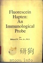 Fluorescein Hapten:An Immunological Probe PDF电子版封面