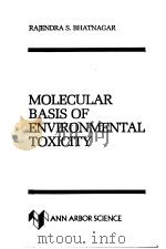 MOLECULAR BASIS OF ENVIRONMENTAL TOXICITY PDF电子版封面