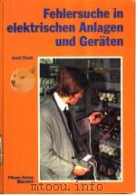 Fehlersuche in elektrischen Anlagen und Geraten PDF电子版封面 3790503843