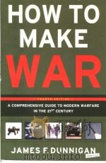 How to make war:a comprehensive guide to modern warfare in the twenty-first century PDF电子版封面 006009012X