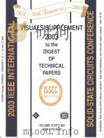 2003 IEEE INTERNATIONAL SOLID-STATE CIRCUITS CONFERENCE  DIGEST OF TECHNICAL PAPERS-VOLUME （46）XLVI-（ PDF版）
