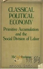Classical Political Economy PDF电子版封面 0865980950
