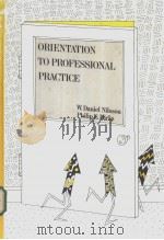 ORIENTATION TO PROFESSIONAL PRACTICE     PDF电子版封面  0070465711   