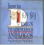 HOW TO DESIGN TRADE MARKS AND LOGOS PDF电子版封面 0714825573