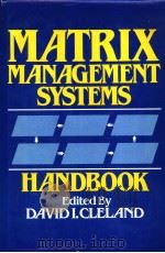 MATRIX MANAGEMENT SYSTEMS HANDBOOK PDF电子版封面 0442214480