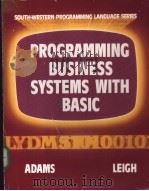 PROGRAMMING BUSINESS SYSTEMS WITH BASIC PDF电子版封面 0538109807