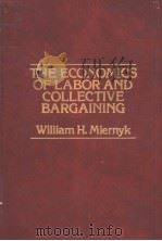 THE ECONOMICS OF LABOR AND COLLECTIVE BARGAINING PDF电子版封面 0669738255