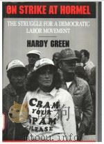 On Strike at Hormel PDF电子版封面 0877226350