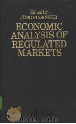ECONOMIC ANALYSIS OF REGULATED MARKETS PDF电子版封面 0312226829