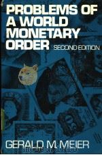 PROBLEMS OF A WORLD MONETARY ORDER PDF电子版封面 0195030109
