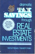 Dramatic Tax Savings Through Real Estate Investments PDF电子版封面 0132190710