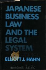 JAPANESE BUSINESS LAW AND THE LEGAL SYSTEM PDF电子版封面