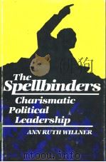 The Spellbinders Charismatic Political Leadership PDF电子版封面 0300028091