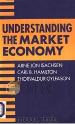 UNDERSTANDING THE MARKET ECONOMY PDF电子版封面 0198773579