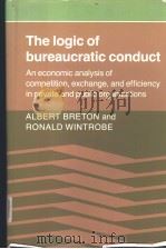 The Logic of bureaucratic conduct PDF电子版封面 0521245893