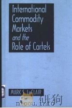 International Commodity Markets and the Role of Cartels PDF电子版封面
