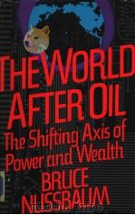 THE WORLD AFTER OIL PDF电子版封面 0671445715