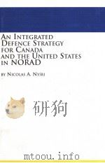 AN INTEGRATED DEFENCE STRATEGY FOR CANADA AND THE UNITED STATES IN NORAD PDF电子版封面 0773469176