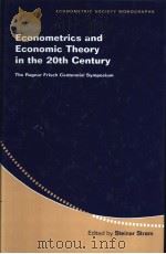 Econometrics and Ecomomic Theory in the 20th Century PDF电子版封面 0521633230