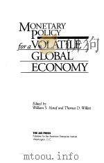 MONETARY POLICY FOR A VOLATILE GLOBAL ECONOMY PDF电子版封面 0844737135